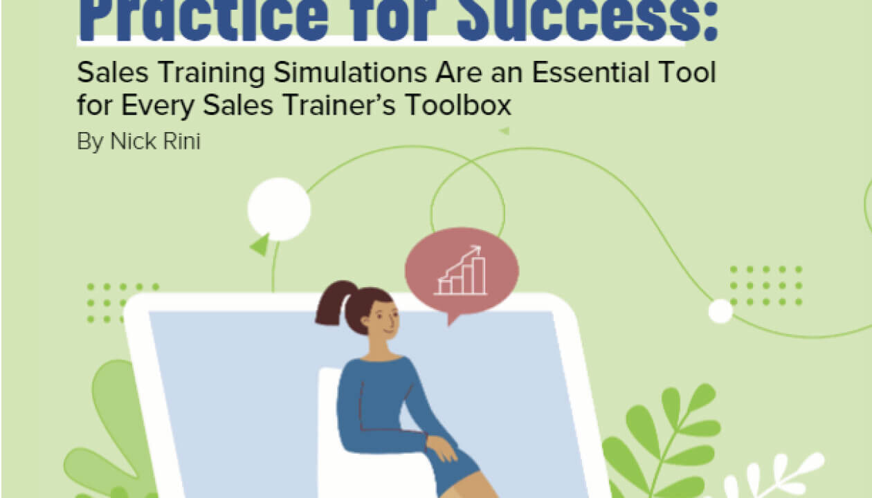 Practice for Success: Sales Training Simulations Are an Essential Tool for Every Sales Trainer’s Toolbox