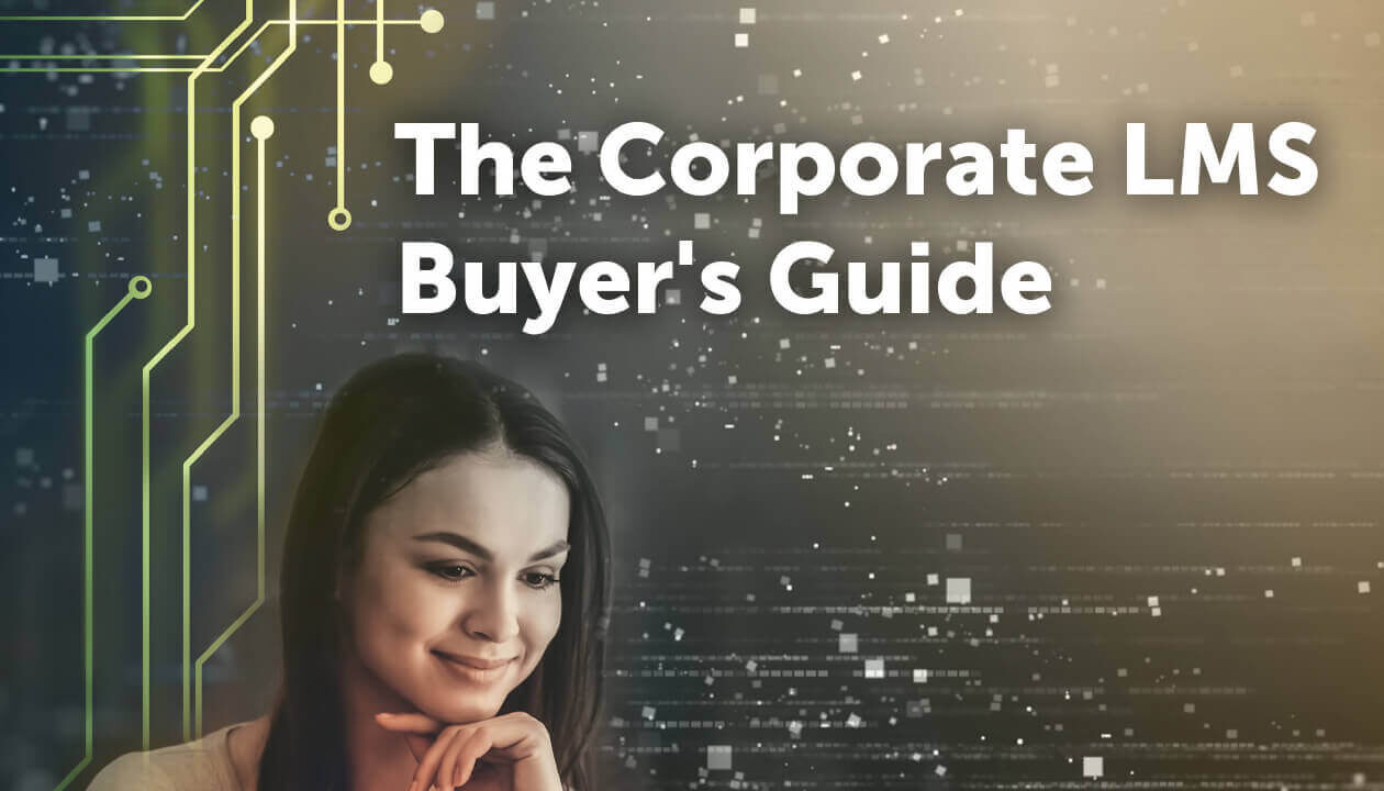 The Corporate LMS Buyers Guide