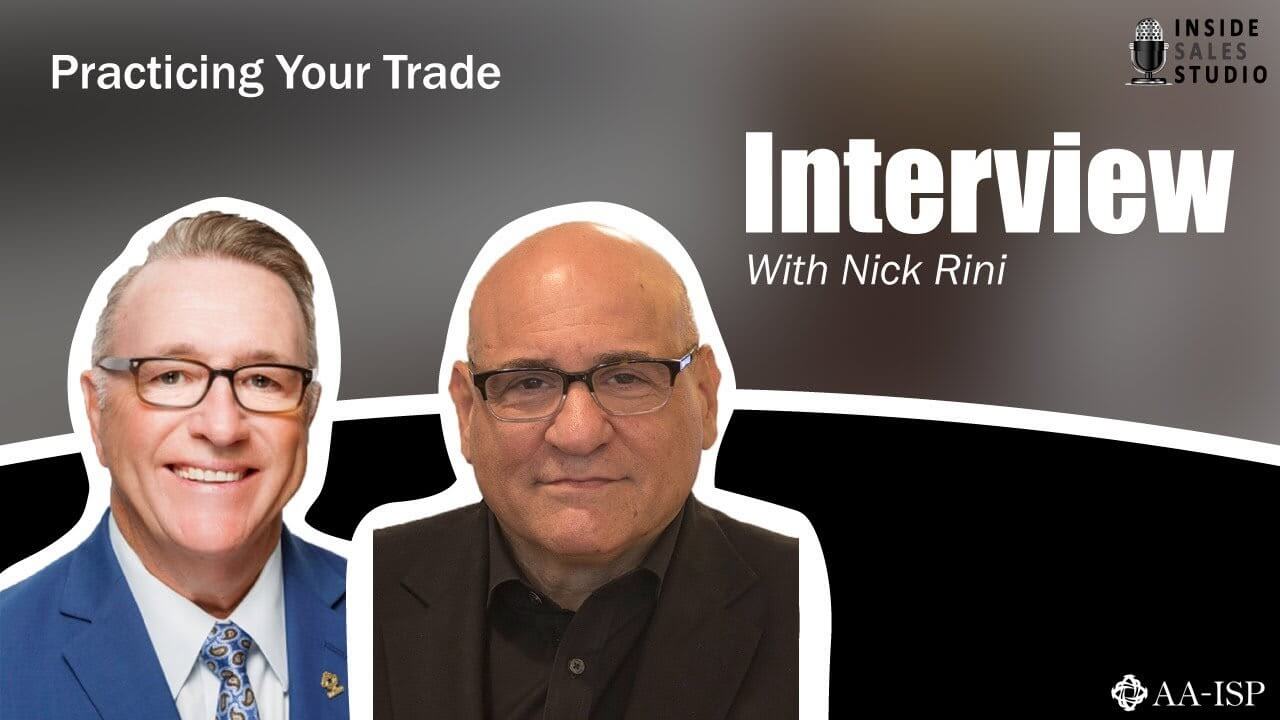 AA-ISP Inside Sales Studio: Practicing Your Trade with Nick Rini