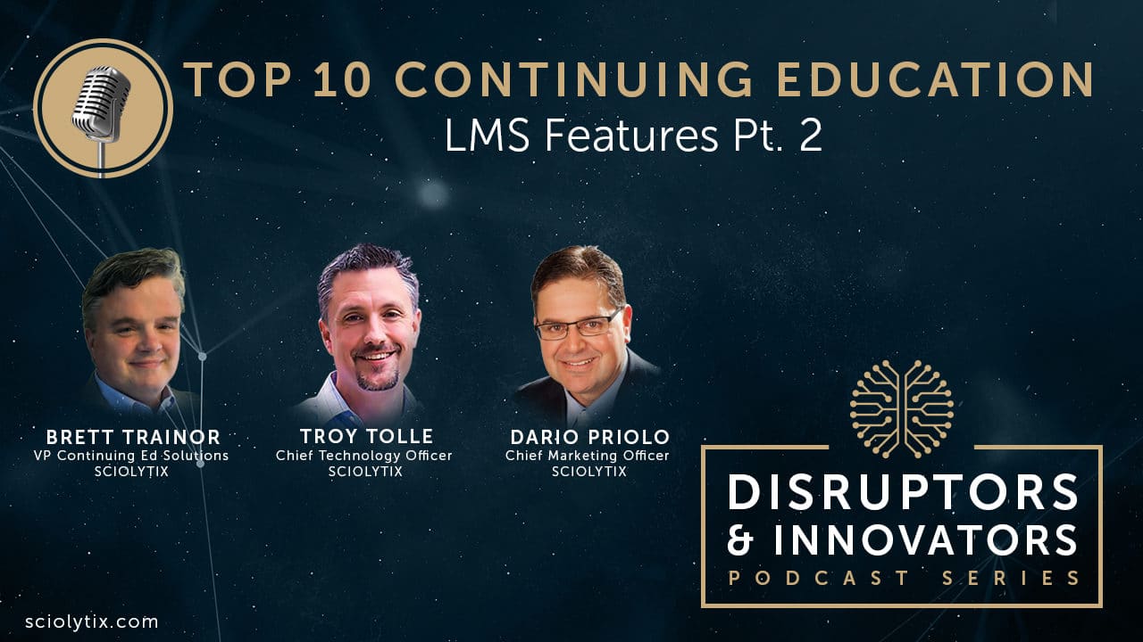Top 10 Must-Have Features of a Continuing Education LMS (Pt. 2)