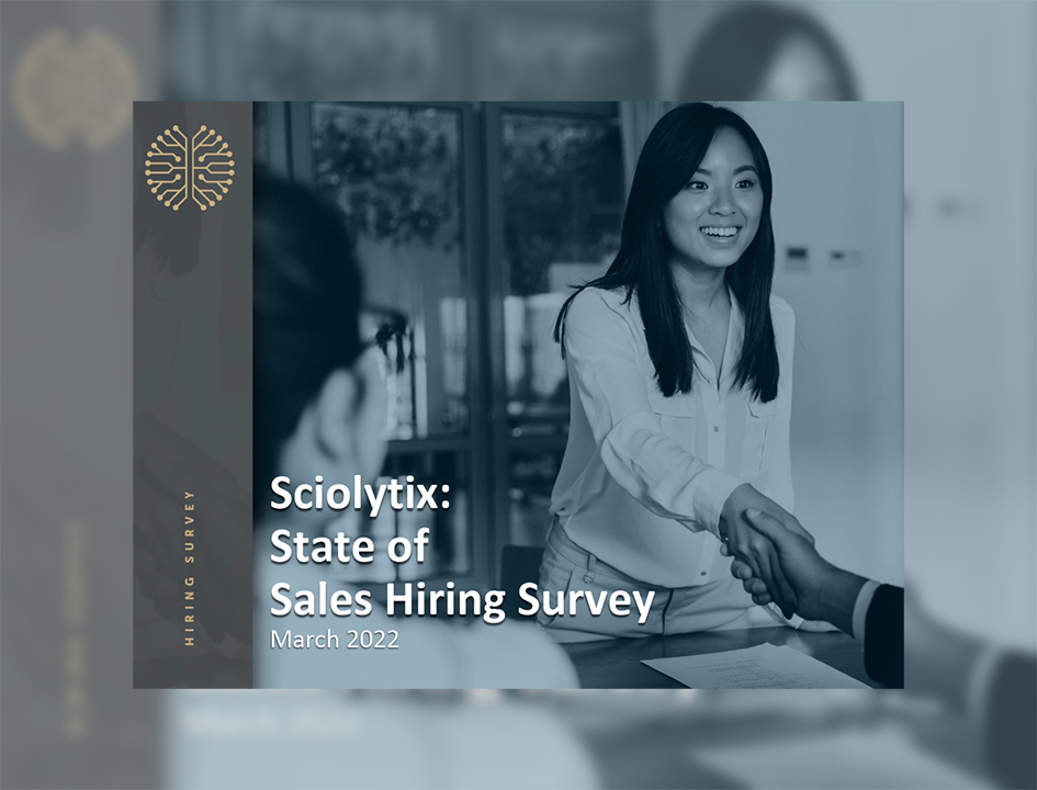 New State of Sales Hiring Survey Reveals Companies Require 100 Applicants to Fill 3 Open Sales Positions; Identifies Major Disconnects Between Sales Hiring Managers and Sales Recruiters