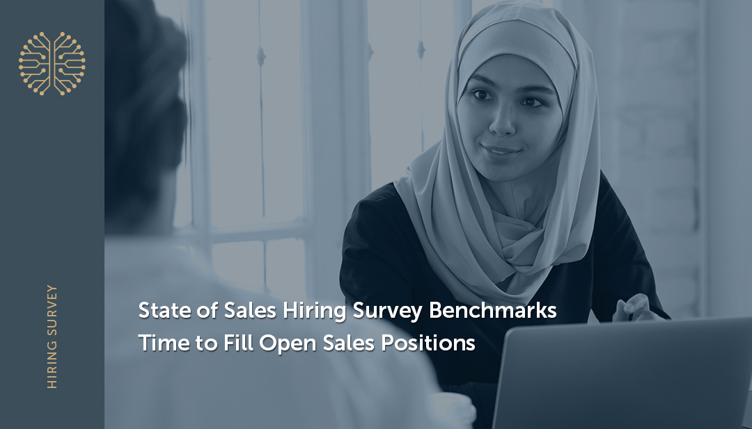 State of Sales Hiring Survey Benchmarks Time to Fill Open Sales Positions